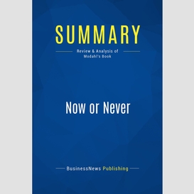 Summary: now or never