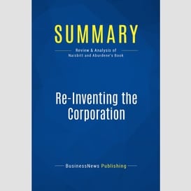 Summary: re-inventing the corporation