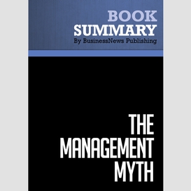 Summary : the management myth - matthew stewart