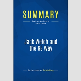 Summary: jack welch and the ge way