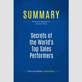 Summary: secrets of the world's top sales performers