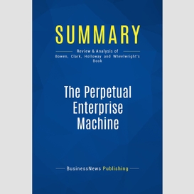 Summary: the perpetual enterprise machine
