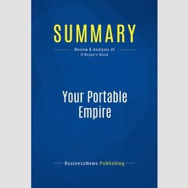 Summary: your portable empire