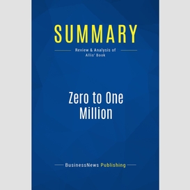 Summary: zero to one million