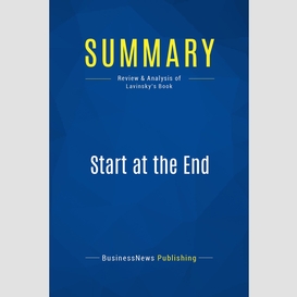 Summary: start at the end