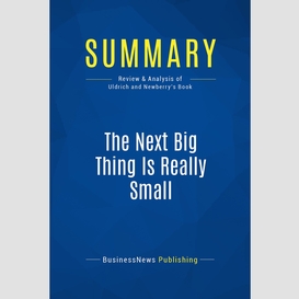 Summary: the next big thing is really small