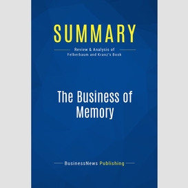 Summary: the business of memory