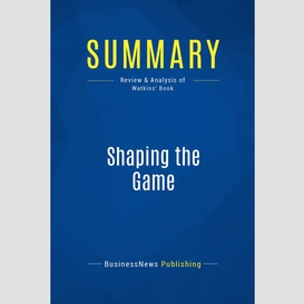 Summary: shaping the game