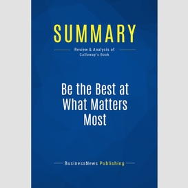 Summary: be the best at what matters most