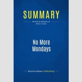 Summary: no more mondays