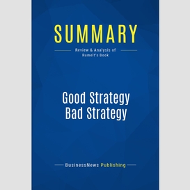 Summary: good strategy bad strategy