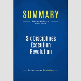 Summary: six disciplines execution revolution