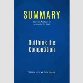 Summary: outthink the competition