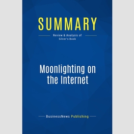 Summary: moonlighting on the internet