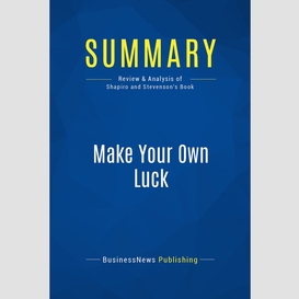 Summary: make your own luck