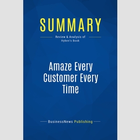 Summary: amaze every customer every time