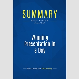 Summary: winning presentation in a day