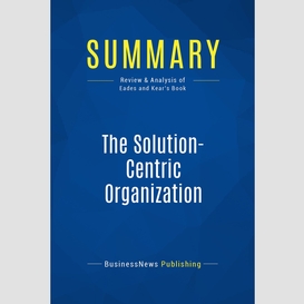 Summary: the solution-centric organization
