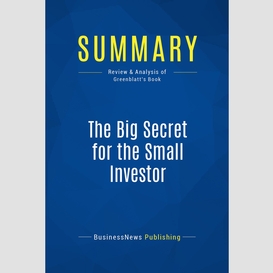 Summary: the big secret for the small investor