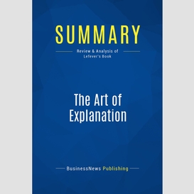 Summary: the art of explanation