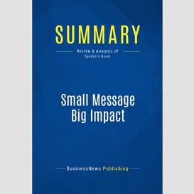 Summary: small message big impact