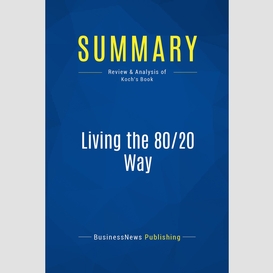 Summary: living the 80/20 way