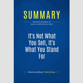 Summary: it's not what you sell, it's what you stand for