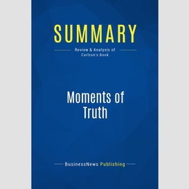 Summary: moments of truth