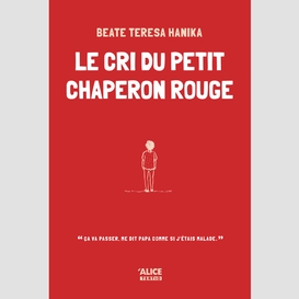 Le cri du petit chaperon rouge