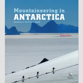 Ellsworth moutains - mountaineering in antarctica