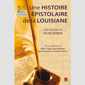 Une histoire épistolaire de lalouisiane