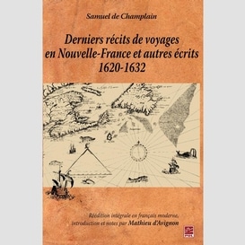 Derniers récits de voyages en nouvelle-france et autres...