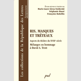 Ris, masques et tréteaux : aspects du théâtre du xviiie...