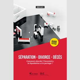 Séparation - divorce - décès