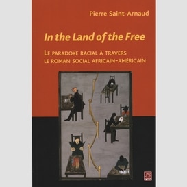 In the land of the free : le paradoxe racial à travers...