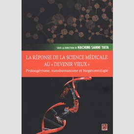 La réponse de la science médicale au «devenir vieux»