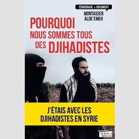 Pourquoi nous sommes tous des djihadiste