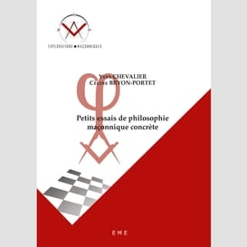 Petits essais de philosophie maçonnique concrète