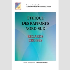 Éthique des rapports nord-sud : regards croisés