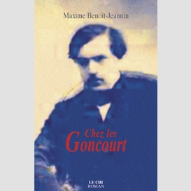 Chez les goncourt