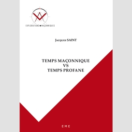 Temps maçonnique vs temps profane