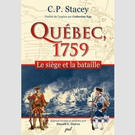 Québec, 1759 : le siège et la bataille