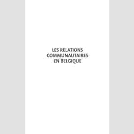 Les relations communautaires en belgique