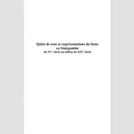 Quête de sens et représentations du futur en sénégambie du xve au milieu du xixe siècle