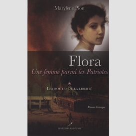 Flora, une femme parmi les patriotes 01