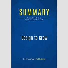 Summary: design to grow