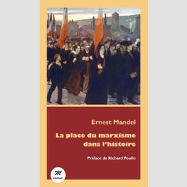 La place du marxisme dans l'histoire