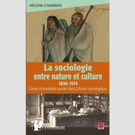 La sociologie entre nature et culture 1896-1914