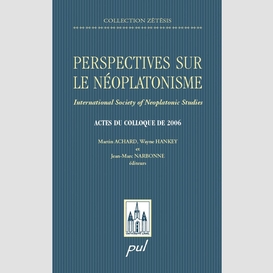 Perspectives sur le néoplatonisme
