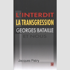 L'interdit la transgression georges bataille et nous